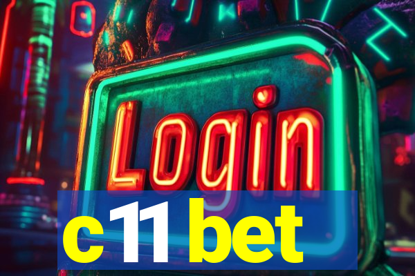 c11 bet